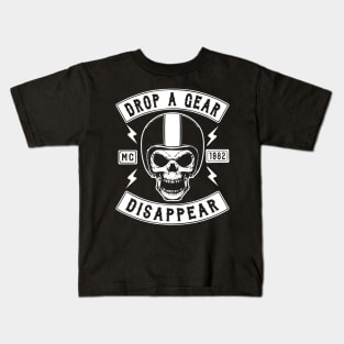 BIKER, DROP A GEAR DISAPPEAR Kids T-Shirt